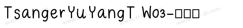 TsangerYuYangT W03字体转换